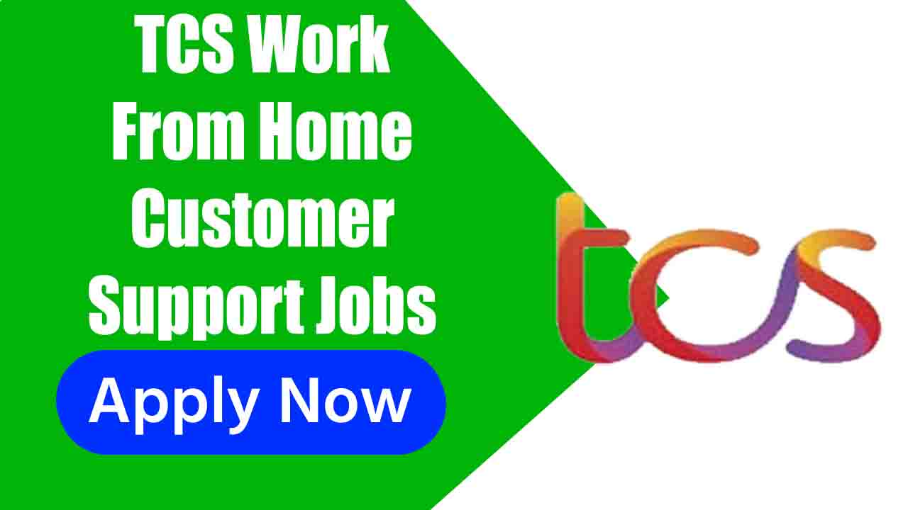 TCS Work From Home Customer Support Jobs 12th pass