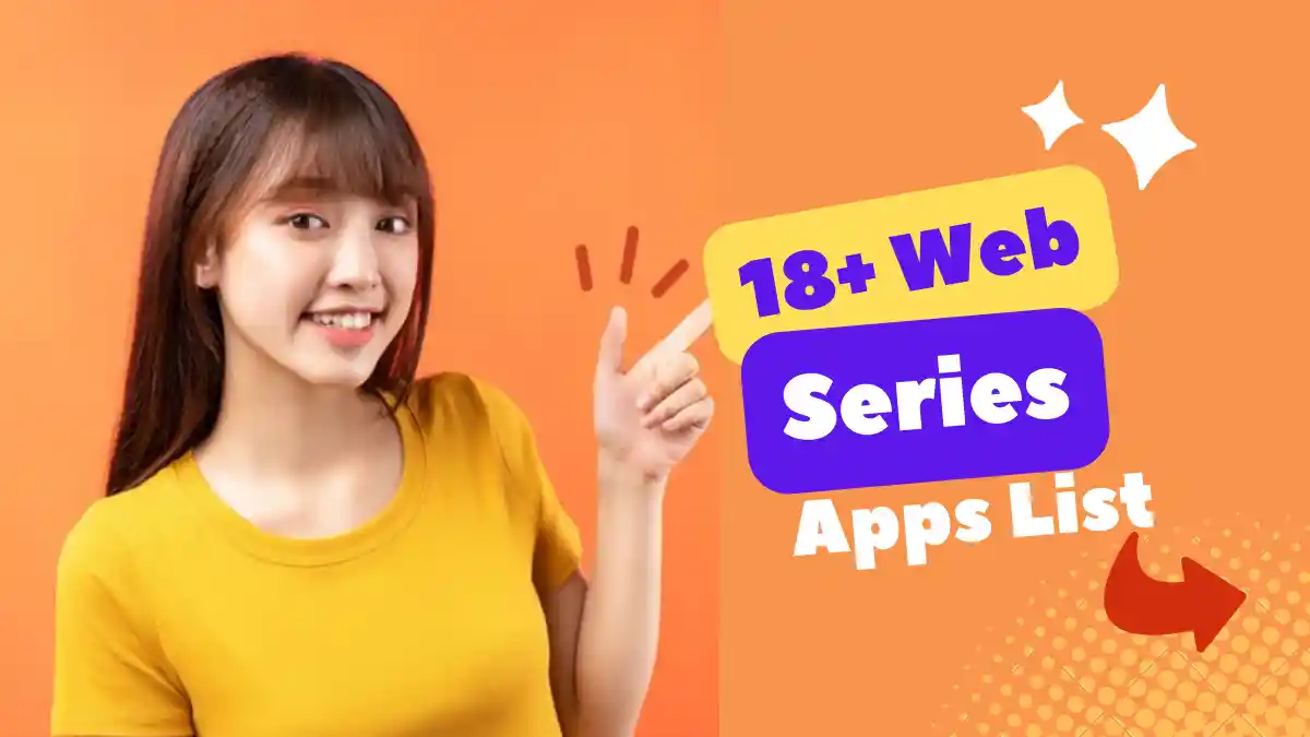 Best Indian 18+ Web Series App List