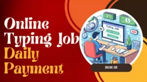 Online Typing Job Daily Payment