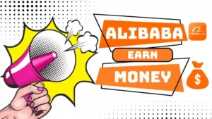 Alibaba se Paise Kaise Kamaye