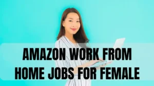amazon work from home jobs for female